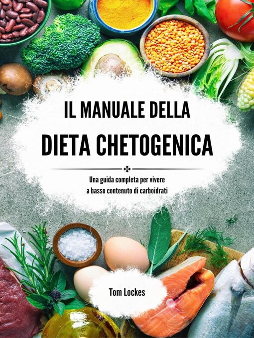 Title details for Il manuale della dieta chetogenica by Tom Lockes - Wait list